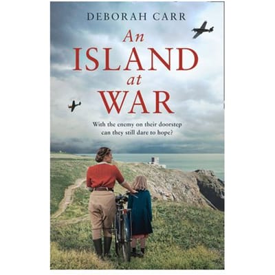 An Island At War - Deborah Carr