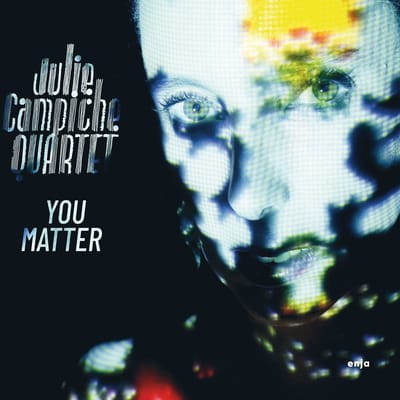 Julie Campiche Quartet - You Matter (CD)
