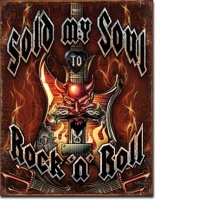 Sold my Soul to Rock'n'Roll   Metalen wandbord 31,5 x 40,5 cm.