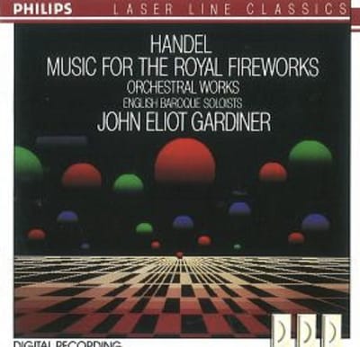 Music for the Royal Fireworks / Orchestral Works - Georg Friedrich Händel / John Eliot Gardiner / The English Baroque Soloists