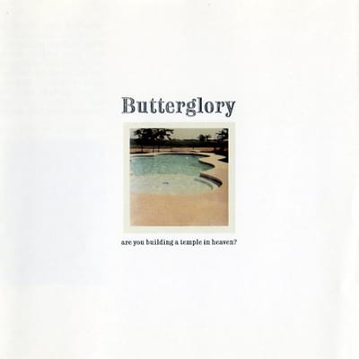 Butterglory - Are You Building A Temple In Heaven? (CD)
