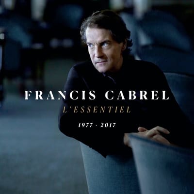 L'Essentiel 1977-2017 - Francis Cabrel