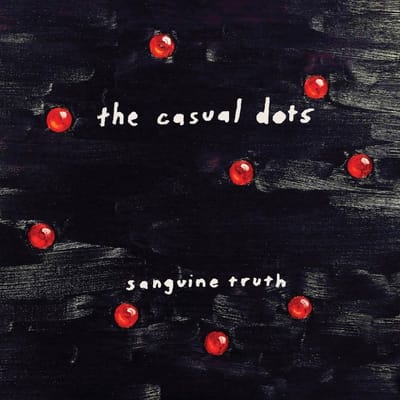Casual Dots - Sanguine Truth (LP) (Coloured Vinyl)
