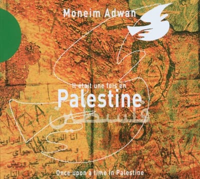 Moneim Adwan - Il Etait Une Fois En Palestine (CD)