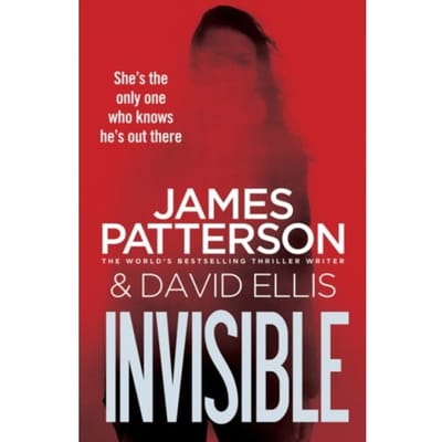 Invisible - Invisible Series - James Patterson