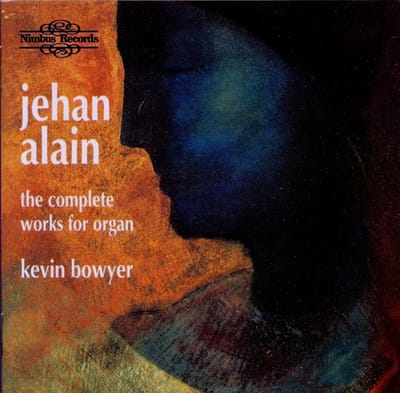 Kevin Bowyer - Alain: The Complete Works For Organ (2 CD)