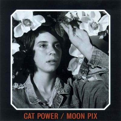 Moon Pix - Cat Power