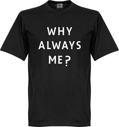 Why Always Me? T-Shirt - Zwart - Kinderen - 152
