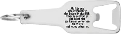 Akyol - als ik zeg wees voorzichtig dan bedoel ik eigenlijk: ik hou zo veel van je dat ik het niet zou kunnen verwerken als er iets met je zou gebeuren. - mensen die liefde willen delen naar iemand - verjaardagscadeau - cadeau - 54 x 29mm