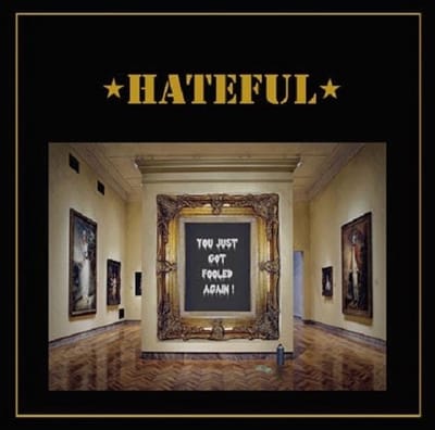 Hateful - You Just Got Fooled Again (CD)
