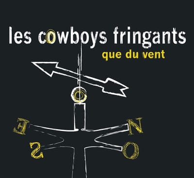 Que Du Vent - Les Cowboys Fringants