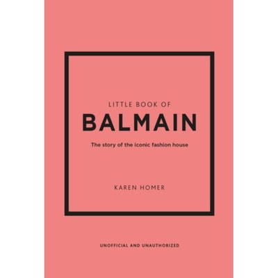 Little Book Of Balmain - Little Books Of Fashion - Karen Homer