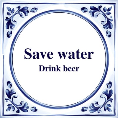 Spreuk Tegel - Save Water Drink Beer - Tegeltjeswijsheid - Kado