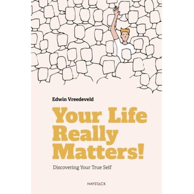 Your Life Really Matters! - Edwin Vreedeveld