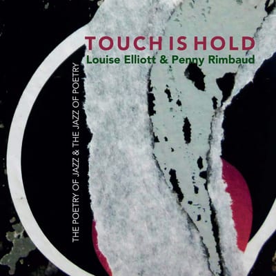 Penny Rimbaud & Louise Elliott - Touch Is Hold (CD)
