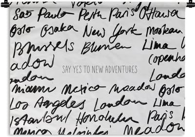 Wandkleed - Wanddoek - Spreuken - Quotes - Say yes to new adventures - London - 120x90 cm - Wandtapijt