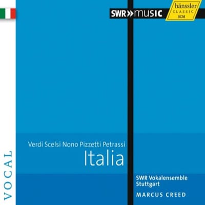 SWR Vokalensemble Stuttgart, Marcus Creed - Italia: Verdi, Scelsi, Nono, Pizzetti, Petrassi (CD)