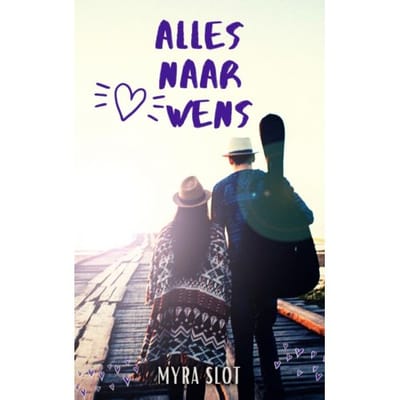 Alles Naar Wens - Myra Slot