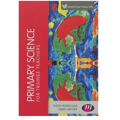 Primary Science For Trainee Teachers - Roden