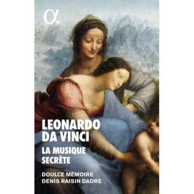 Doulce Mémoire & Denis Raisin Dadre - Leonardo Da Vinci, La Musique Secrète (CD)