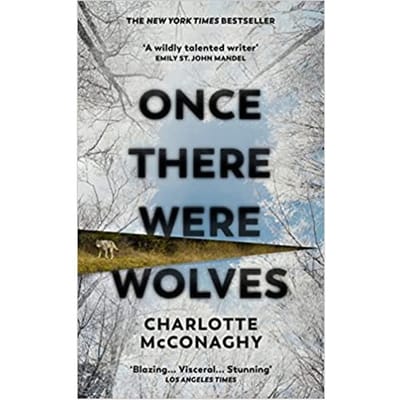 Once There Were Wolves - Charlotte McConaghy