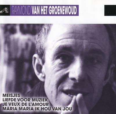 Raymond van het Groenewoud - Originele hits