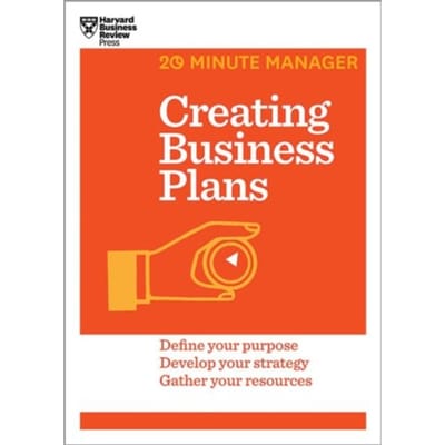 Creating Business Plans (Hbr 20-Minute Manager Series) - 20-Minute Manager - Harvard Business Review
