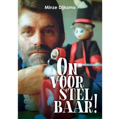 Onvoorstelbaar! - Minze Dijksma
