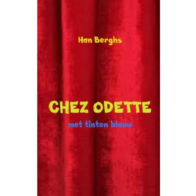 Chez Odette - Han Berghs