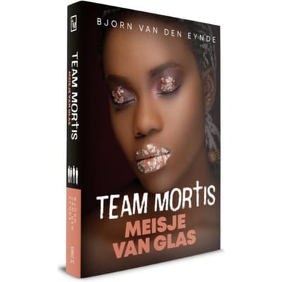 Meisje Van Glas - Team Mortis - Bjorn Van den Eynde