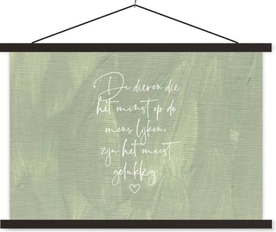 Posterhanger incl. Poster 60x40 cm - Schoolplaat - Spreuken - Quotes - Dieren die het minst op de mens lijken - Dier - Textielposter - Zwarte latten