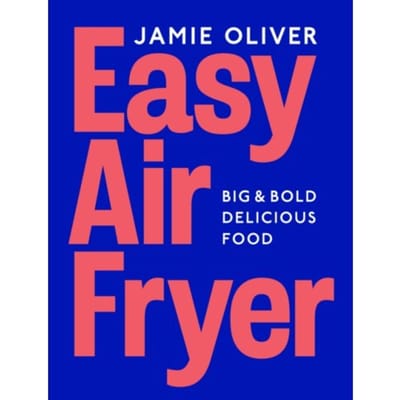 Easy Air Fryer - Jamie Oliver