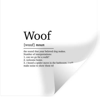 Muurstickers - Sticker Folie - Quotes - Woof - Woef definitie - Hond - Spreuken - Woordenboek - 100x100 cm - Plakfolie - Muurstickers Kinderkamer - Zelfklevend Behang XXL - Zelfklevend behangpapier - Stickerfolie