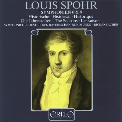 Symphonie-Orchester Des Bayerischen Rundfunks, Karl Anton Rickenbacher - Spohr: Symphonien 6 & 9 - Historische · Historical · Historique - Die Jahreszeiten · The Seasons · Les Saisons (CD)