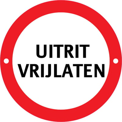 Verbodsbord Uitrit Vrijlaten - 25cmØ met 2 Boorgaten - op 3mm dik PVC Schuimplaat