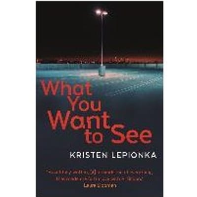What You Want To See - Kristen Lepionka