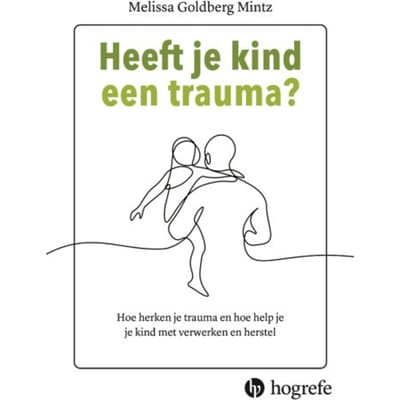 Heeft Je Kind Een Trauma? - Melissa Golberg Mintz