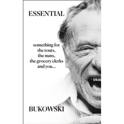 Essential Bukowski: Poetry - Charles Bukowski