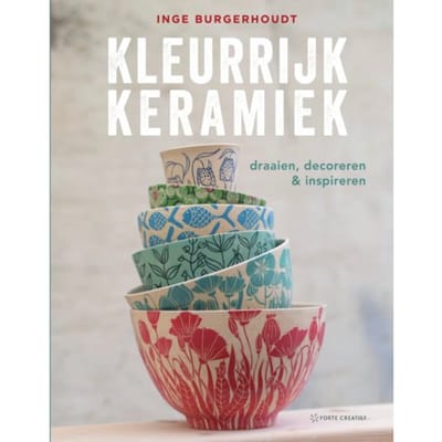 Kleurrijk Keramiek - Inge Burgerhoudt