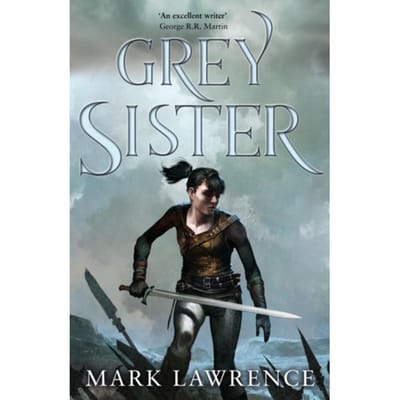 Grey Sister - Book Of The Ancestor - Mark Lawrence
