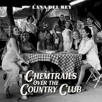 Chemtrails Over The Country Club - Lana Del Rey