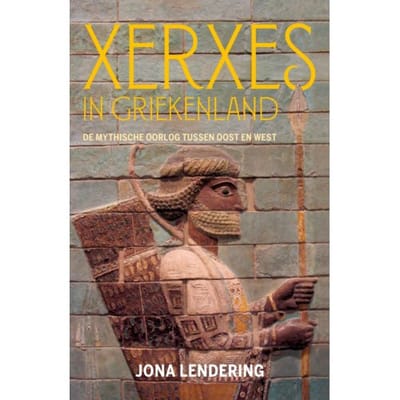 Xerxes In Griekenland - Jona Lendering