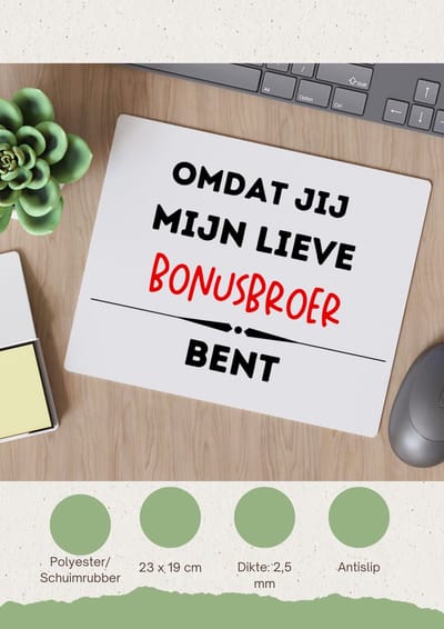 Akyol - omdat jij mijn lieve bonusbroer bent Muismat - Broer - de liefste bonusbroer - verjaardag - cadeautje voor broer - kado - geschenk - 23 bij 19 cm