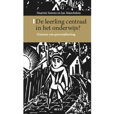 De Leerling Centraal In Het Onderwijs - Maarten Simons