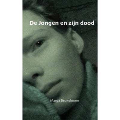 De Jongen En Zijn Dood & Kanker Natuurlijk Anders - Marga Beukeboom