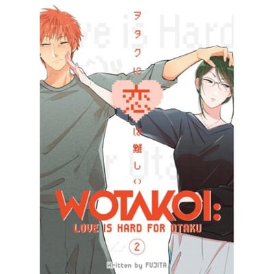 Wotakoi: Love Is Hard For Otaku 2 - Wotakoi: Love Is Hard For Otaku - Fujita