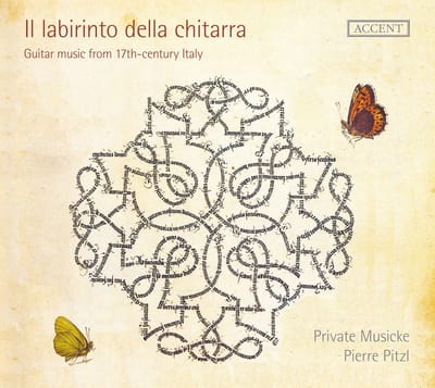 Private Musicke - Private Musicke & Pierre Pitzl Il Labirinto Della Chitara - Gutar Music From 17th-Century Italy (CD)