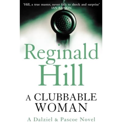 A Clubbable Woman - Dalziel & Pascoe - Reginald Hill