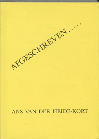 Afgeschreven..... - A. van der Heide-Kort