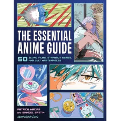 The Essential Anime Guide - Patrick Macias